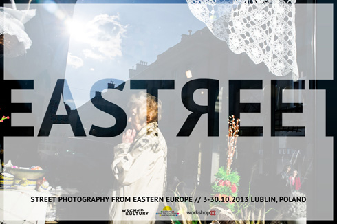 EASTREET ? wystawa fotografii ulicznej z krajów Europy Wschodniej