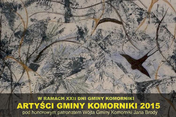 Artyści Gminny Komorniki 2015 / Jaskółki, Julia Kaczmarczyk-Piotrowska